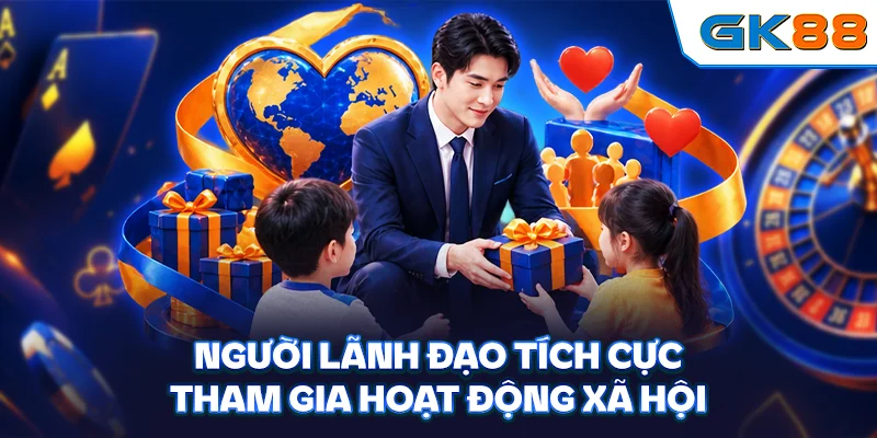 Người lãnh đạo tích cực tham gia hoạt động xã hội